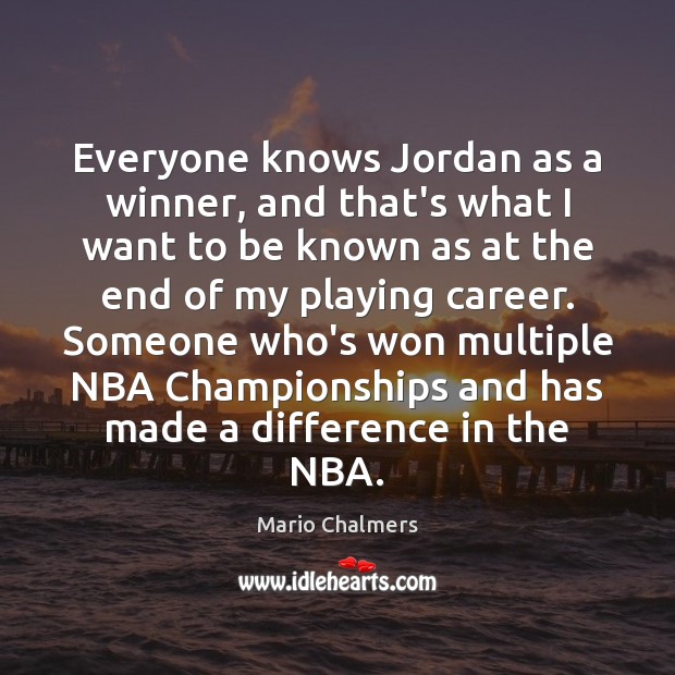 Everyone knows Jordan as a winner, and that’s what I want to Image