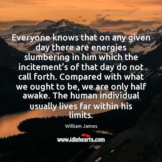 Everyone knows that on any given day there are energies slumbering in Image