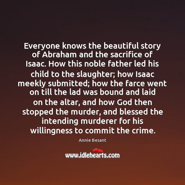 Everyone knows the beautiful story of Abraham and the sacrifice of Isaac. Image