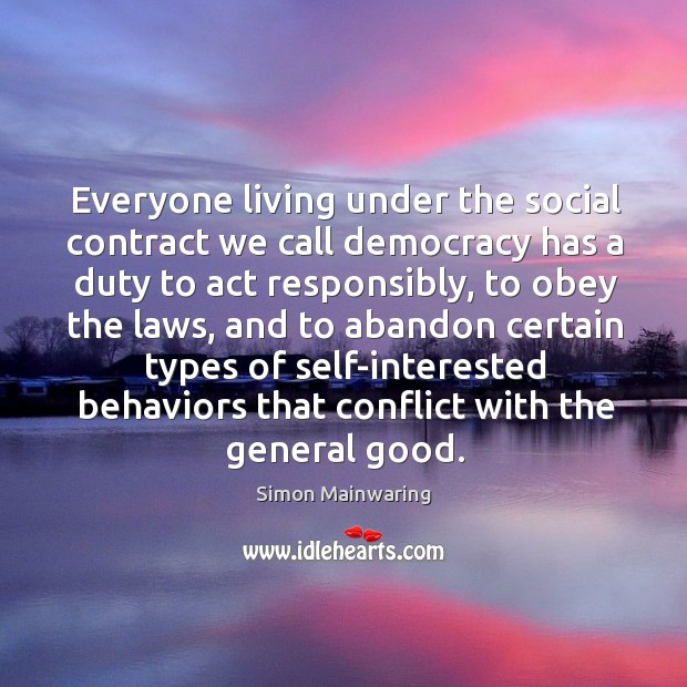 Everyone living under the social contract we call democracy has a duty Image
