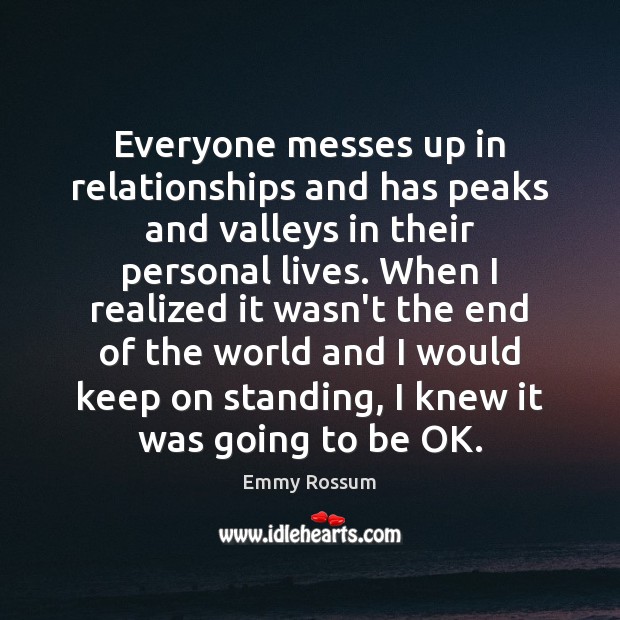 Everyone messes up in relationships and has peaks and valleys in their Image