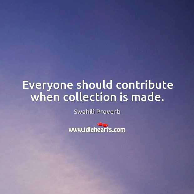 Everyone should contribute when collection is made. Swahili Proverbs Image