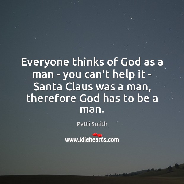 Everyone thinks of God as a man – you can’t help it Image