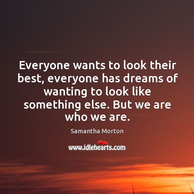 Everyone wants to look their best, everyone has dreams of wanting to Image