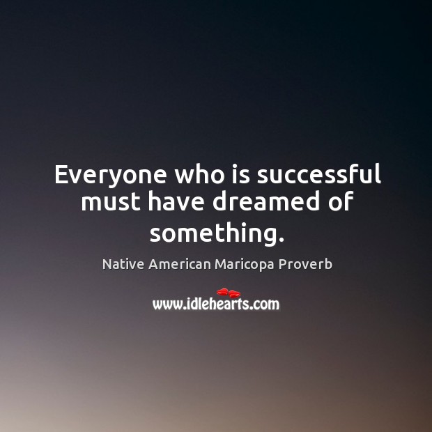 Everyone who is successful must have dreamed of something. Image