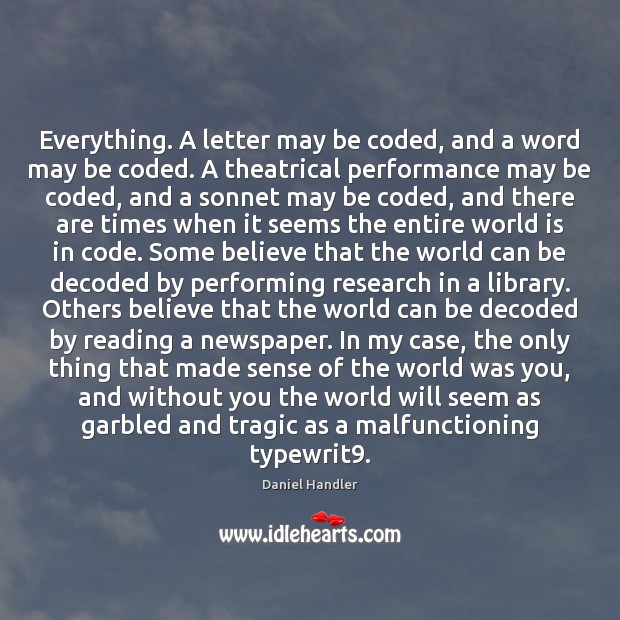 Everything. A letter may be coded, and a word may be coded. Image