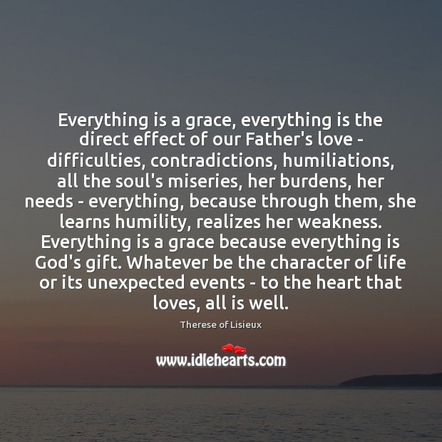 Everything is a grace, everything is the direct effect of our Father’s Image