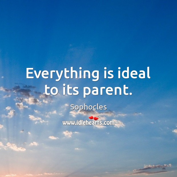 Everything is ideal to its parent. Image