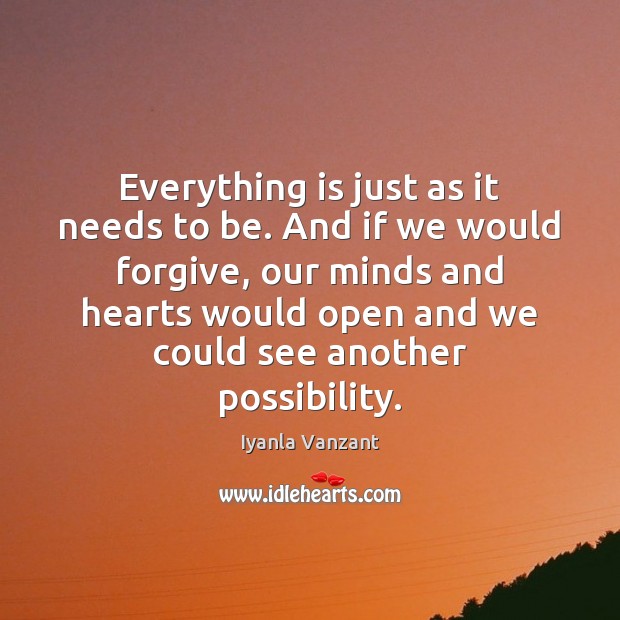 Everything is just as it needs to be. And if we would Iyanla Vanzant Picture Quote