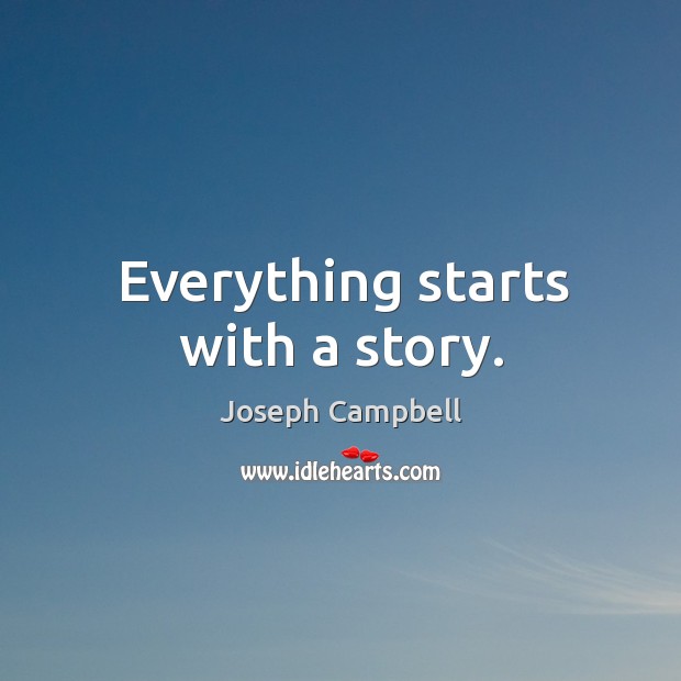 Everything starts with a story. Image