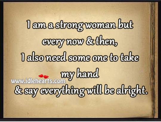 Take my hand & say everything will be alright. Women Quotes Image