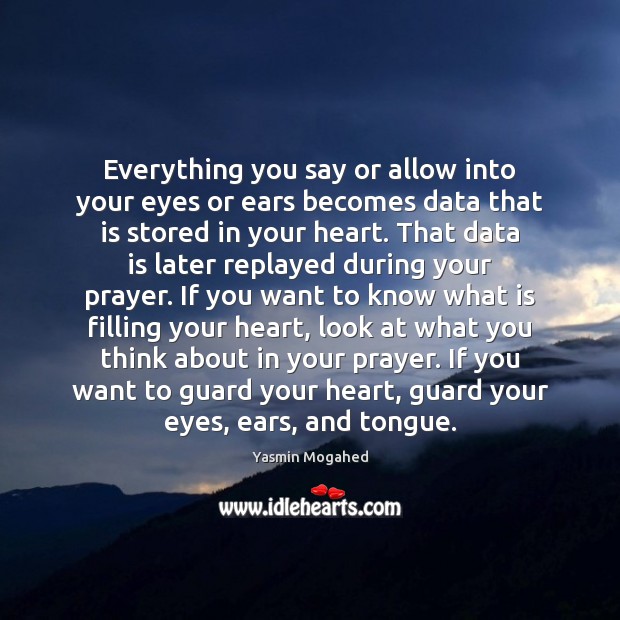 Everything you say or allow into your eyes or ears becomes data Data Quotes Image