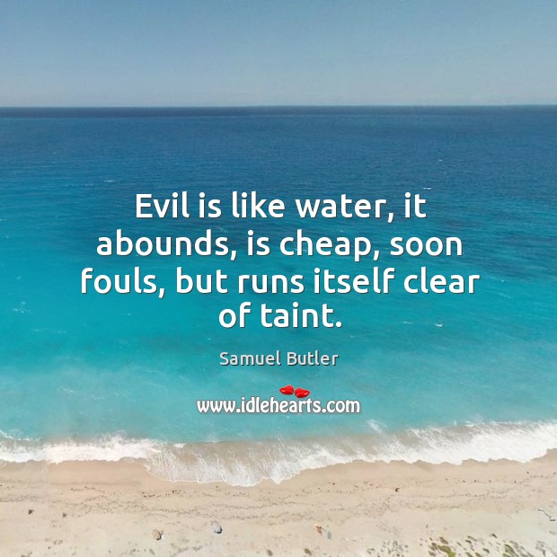 Evil is like water Image