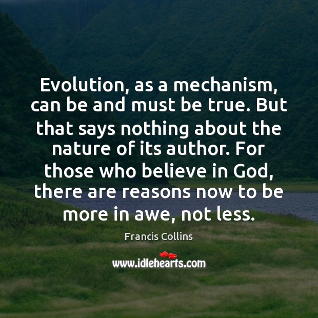 Evolution, as a mechanism, can be and must be true. But that Image