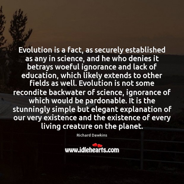 Evolution is a fact, as securely established as any in science, and Richard Dawkins Picture Quote