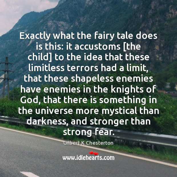 Exactly what the fairy tale does is this: it accustoms [the child] Image