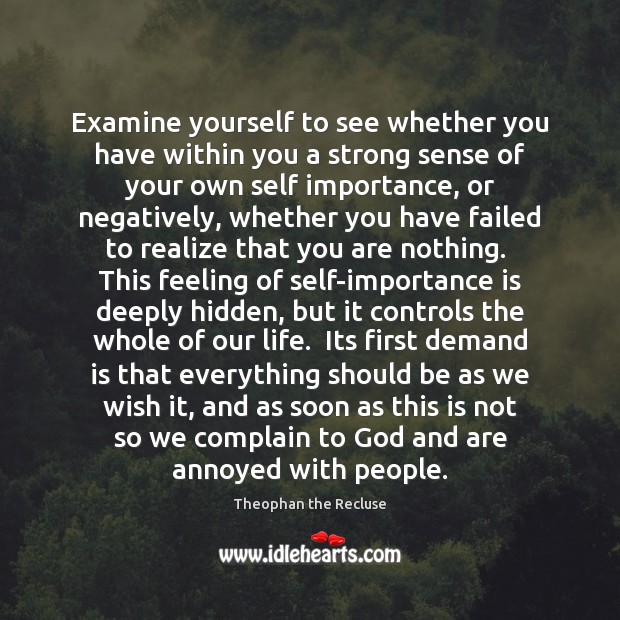 Examine yourself to see whether you have within you a strong sense Complain Quotes Image