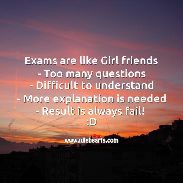 Exams are like girl friends Funny Messages Image