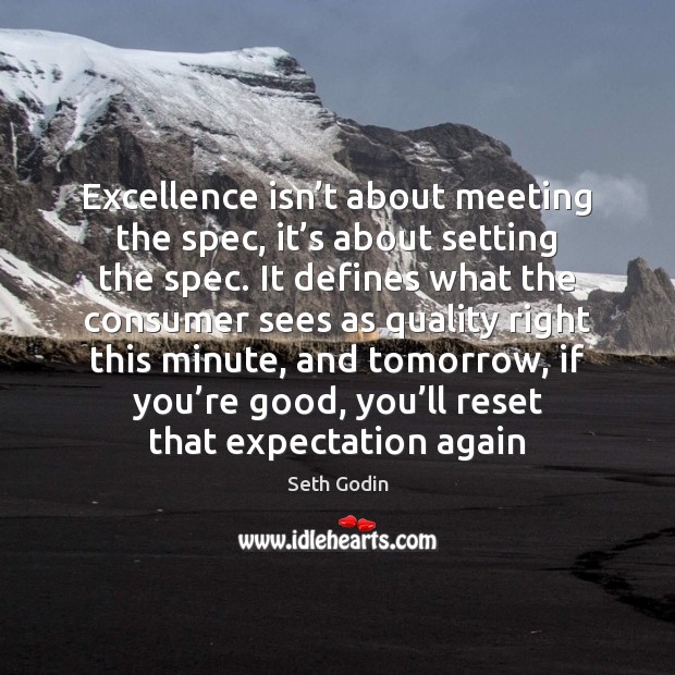 Excellence isn’t about meeting the spec, it’s about setting the Image