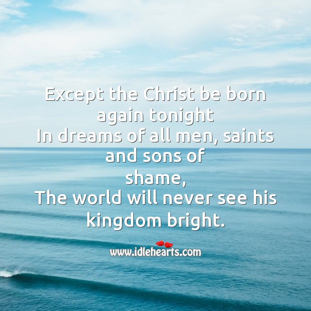 Except the christ be born again tonight Image