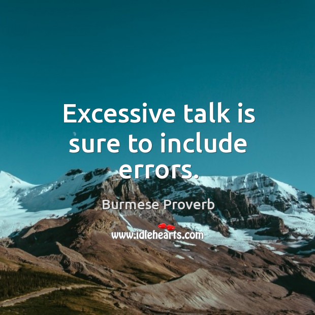 Excessive talk is sure to include errors. Burmese Proverbs Image