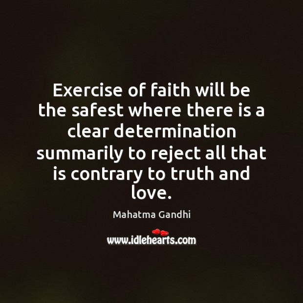 Exercise of faith will be the safest where there is a clear Determination Quotes Image