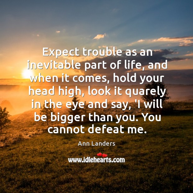 Expect trouble as an inevitable part of life, and when it comes, Image