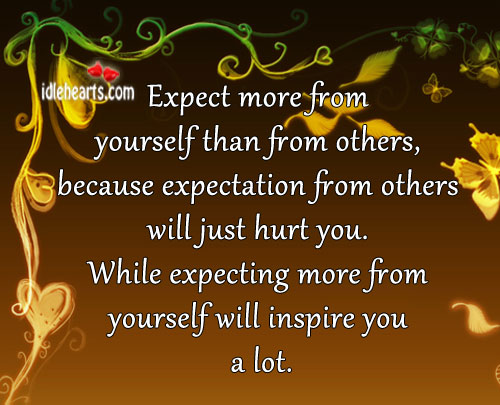 Expect more from yourself than from others Image