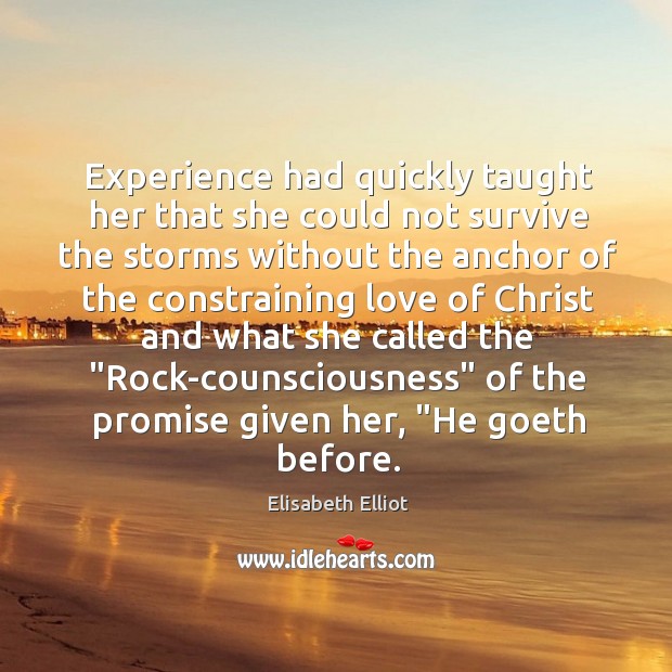 Experience had quickly taught her that she could not survive the storms Image