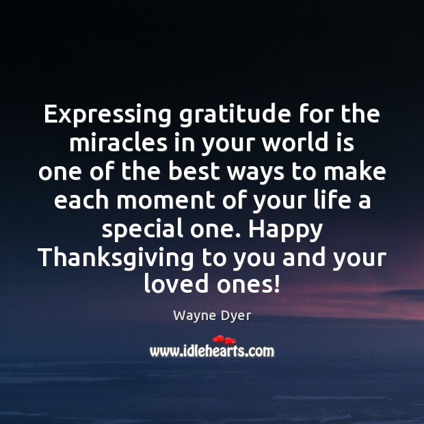 Expressing gratitude for the miracles in your world is one of the Image