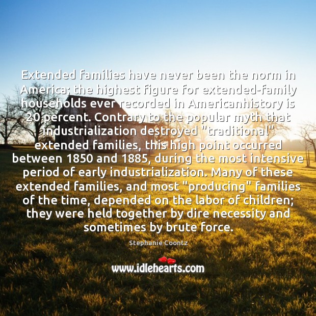 Extended families have never been the norm in America; the highest figure Image