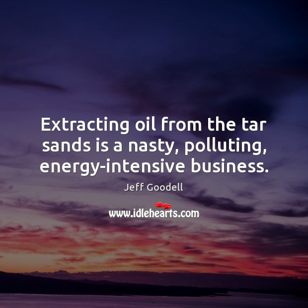 Extracting oil from the tar sands is a nasty, polluting, energy-intensive business. Image