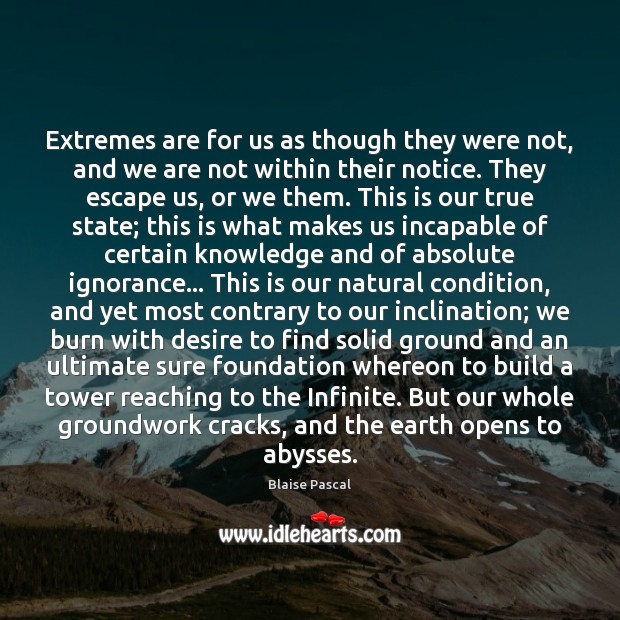 Extremes are for us as though they were not, and we are Image