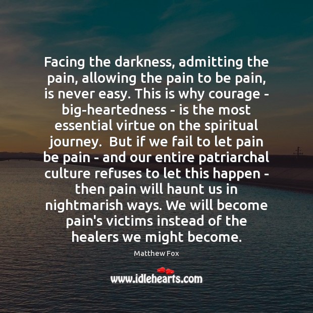 Facing the darkness, admitting the pain, allowing the pain to be pain, Image