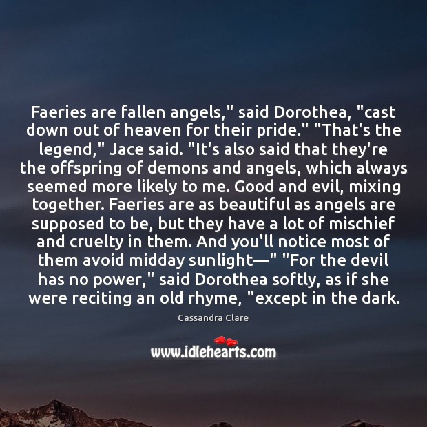 Faeries are fallen angels,” said Dorothea, “cast down out of heaven for Image