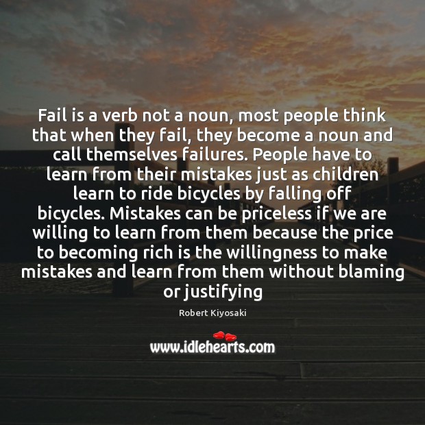 Fail is a verb not a noun, most people think that when Image