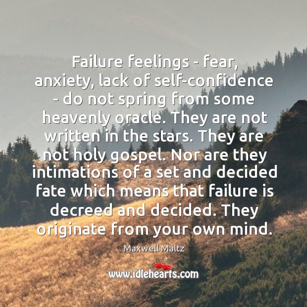 Failure feelings – fear, anxiety, lack of self-confidence – do not spring Image