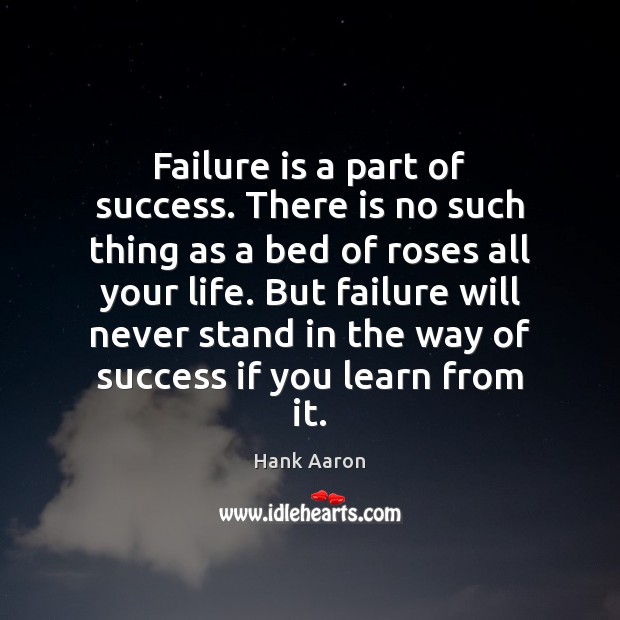 Failure is a part of success. There is no such thing as Image
