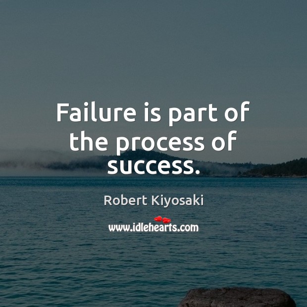 Failure is part of the process of success. Image
