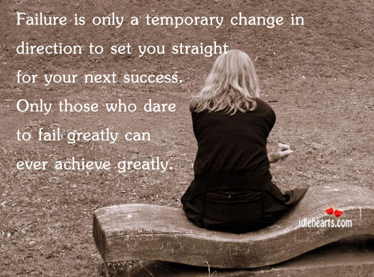 Failure is only a temporary change in direction to Fail Quotes Image
