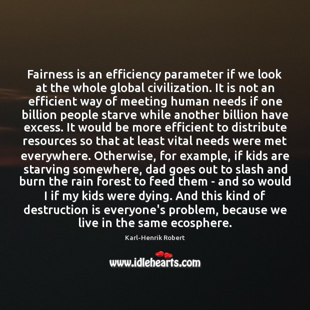 Fairness is an efficiency parameter if we look at the whole global Image