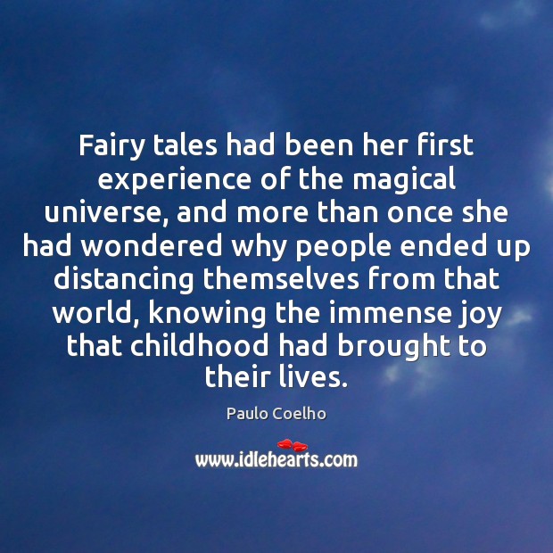 Fairy tales had been her first experience of the magical universe, and Image