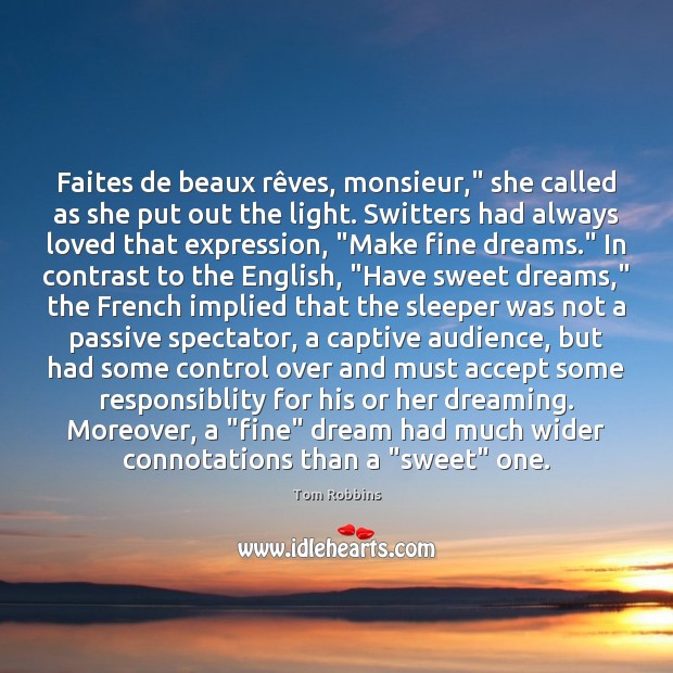 Faites de beaux rêves, monsieur,” she called as she put out Dreaming Quotes Image