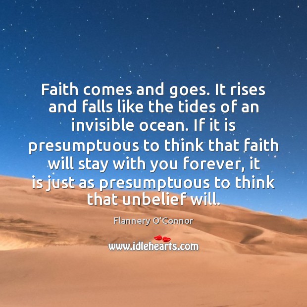 Faith comes and goes. It rises and falls like the tides of Image