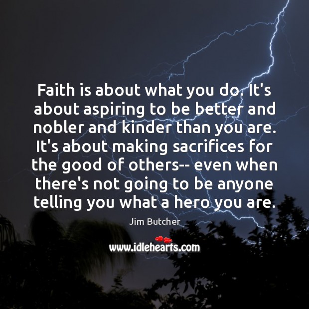 Faith is about what you do. It’s about aspiring to be better Image