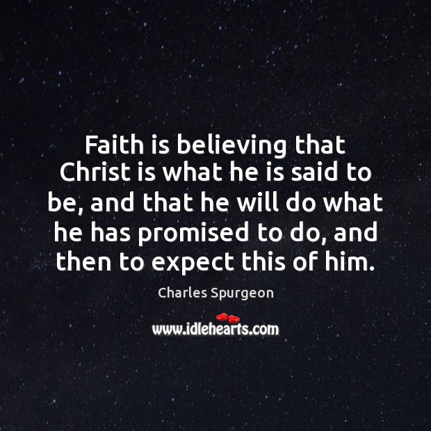 Faith is believing that Christ is what he is said to be, Image