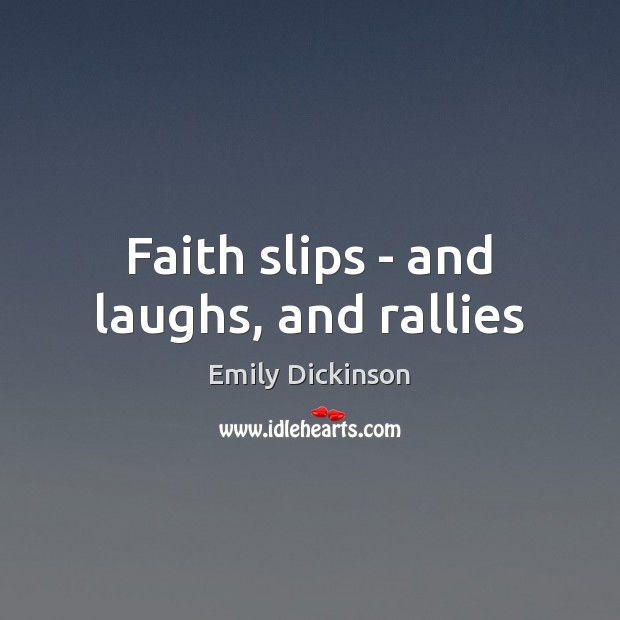 Faith slips – and laughs, and rallies Image