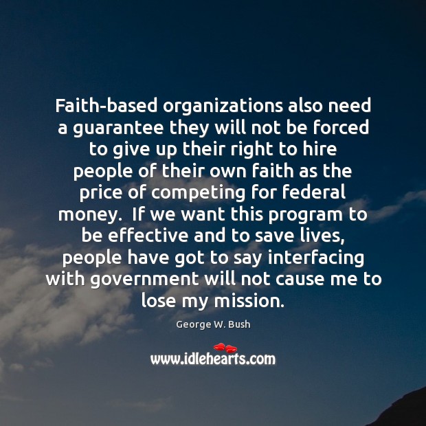 Faith-based organizations also need a guarantee they will not be forced to Image