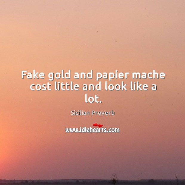 Fake gold and papier mache cost little and look like a lot. Image