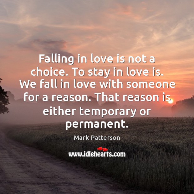 Falling in love is not a choice. To stay in love is. Falling in Love Quotes Image